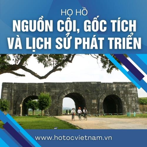 Họ Hồ - Nguồn Cội, Gốc Tích Và Sự Phát Triển