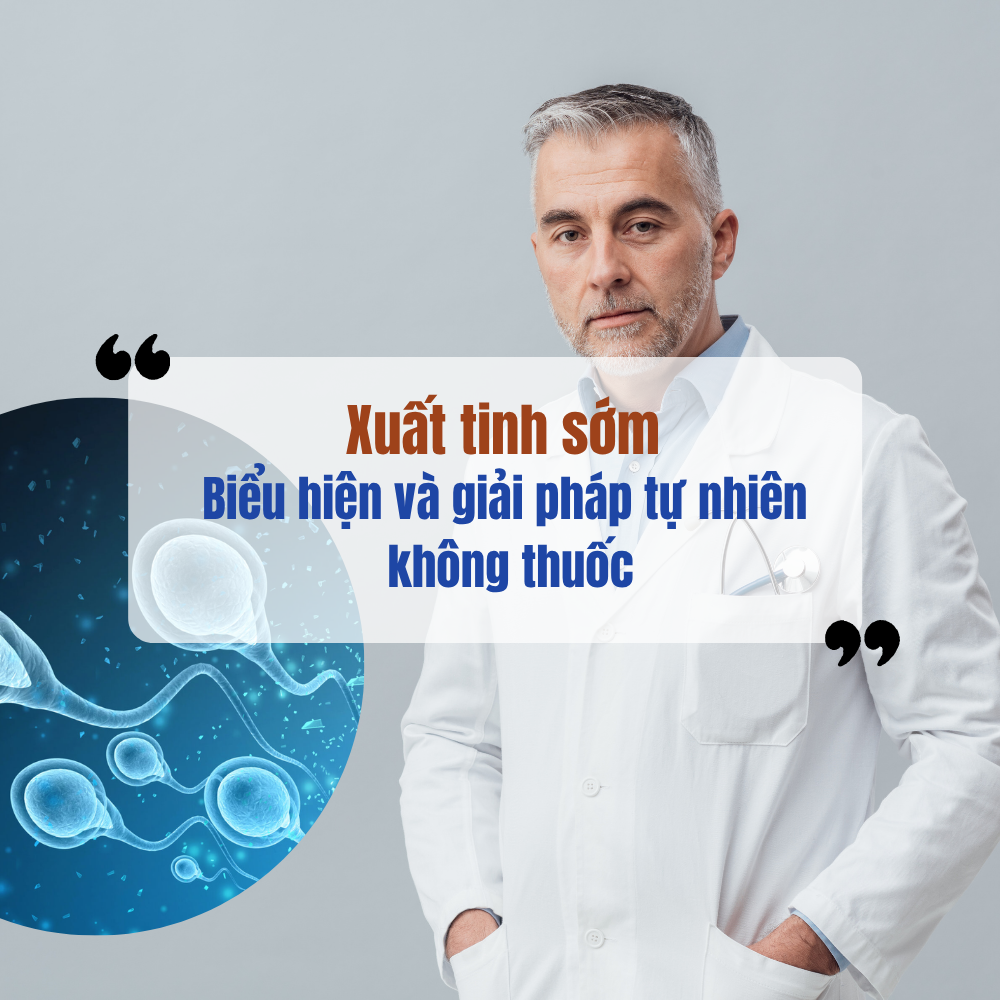 Xuất Tinh Sớm - Biểu Hiện Và Giải Pháp Tự Nhiên Không Cần Thuốc