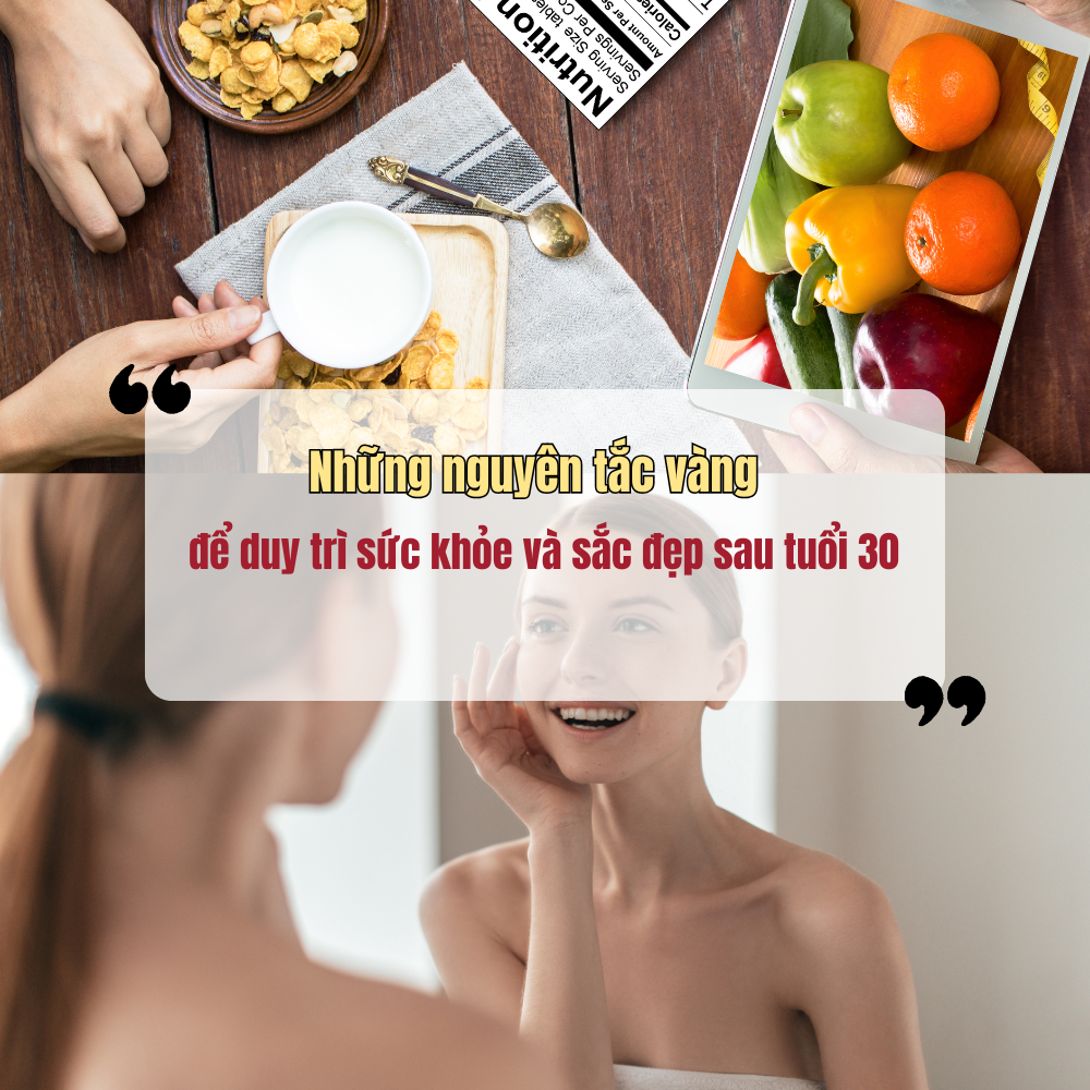 Những Nguyên Tắc Vàng Duy Trì Sức Khỏe & Sắc Đẹp Sau Tuổi 30