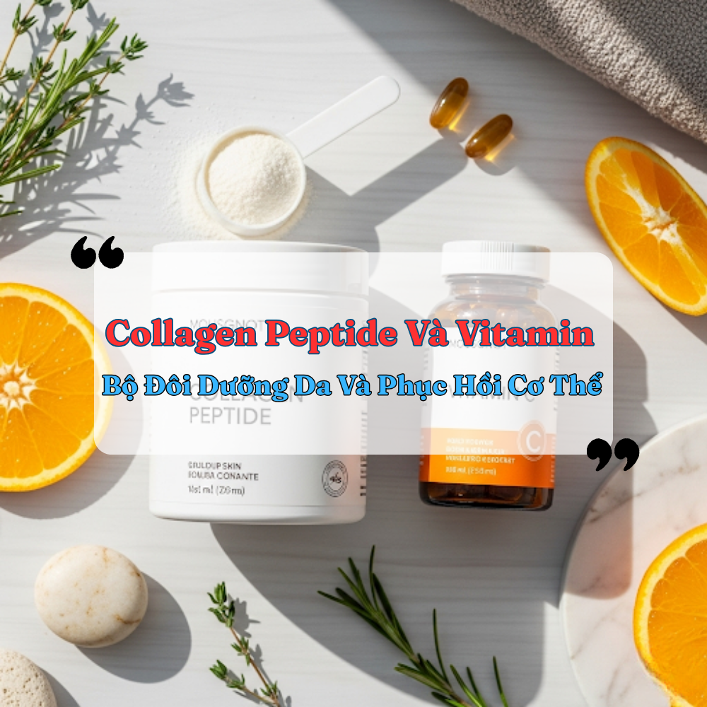 Collagen Peptide Và Vitamin C – Bộ Đôi Dưỡng Da Và Phục Hồi Cơ Thể