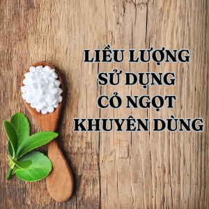 Liều Lượng Sử Dụng Cỏ Ngọt Khuyên Dùng