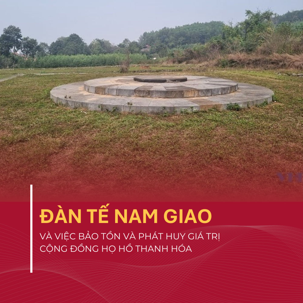 Đàn Tế Nam Giao (Vĩnh Lộc) Và Việc Bảo Tồn Và Phát Huy Giá Trị Cộng Đồng Họ Hồ Thanh Hóa